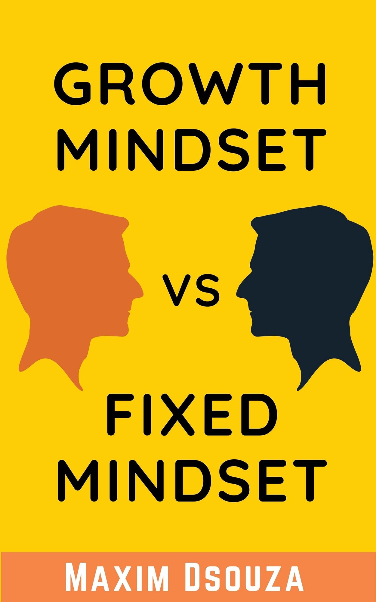 Growth Mindset Vs Fixed Mindset by Maxim Dsouza - Kindle Edition
