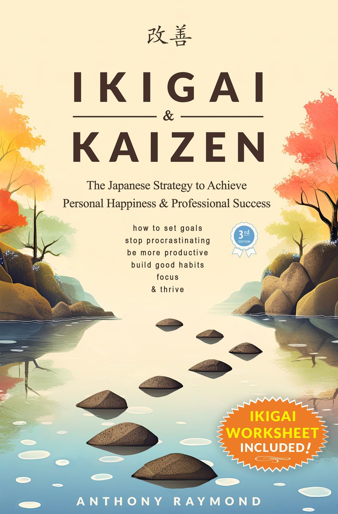 Ikigai & Kaizen: The Japanese Strategy to Achieve Personal Happiness and Professional Success - Kindle Edition