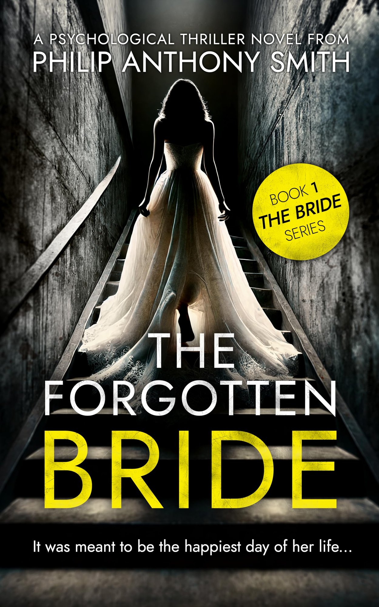 Philip Anthony Smith - The Forgotten Bride: A twisty psychological thriller Kindle Edition