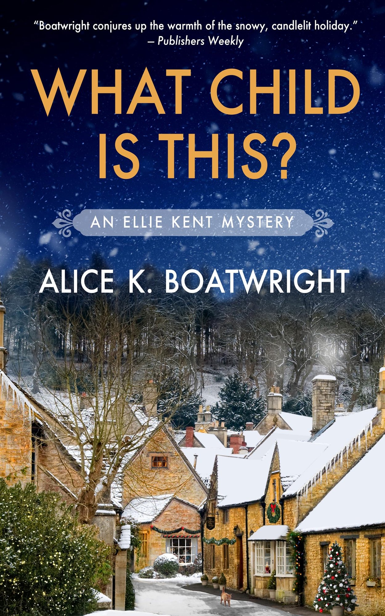 Crime Thriller - Alice K. Boatwright - What Child Is This?: Ellie Kent mystery (book 2) (Ellie Kent mystery series) Kindle Edition